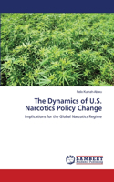 Dynamics of U.S. Narcotics Policy Change