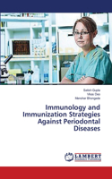 Immunology and Immunization Strategies Against Periodontal Diseases