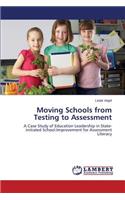 Moving Schools from Testing to Assessment