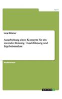Ausarbeitung eines Konzepts für ein mentales Training. Durchführung und Ergebnisanalyse
