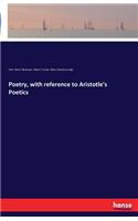 Poetry, with reference to Aristotle's Poetics