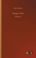 Bungay Castle: Volume 1