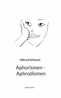 Aphorismen - Aphrodismen: Aphorismen