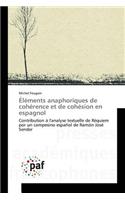 Éléments Anaphoriques de Cohérence Et de Cohésion En Espagnol: (Omn.Pres.Franc.)