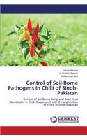 Control of Soil-Borne Pathogens in Chilli of Sindh-Pakistan