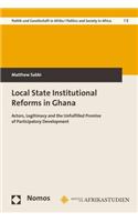 Local State Institutional Reforms in Ghana