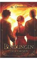 Bindungen: Der Orden - Buch 2