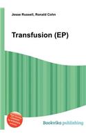 Transfusion (Ep): (English)
