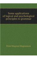 Some Applications of Logical and Psychological Principles to Grammar