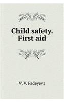 Child Safety. First Aid