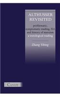 Althusser Revisited. Problematic, Symptomatic Reading, ISA and History of Marxism
