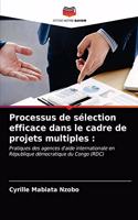 Processus de sélection efficace dans le cadre de projets multiples