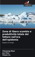 Zona di libero scambio e produttività totale del fattore nell'era dell'epidemia