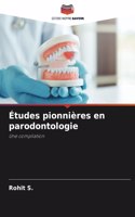 Études pionnières en parodontologie