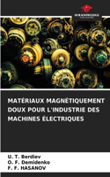 Matériaux Magnétiquement Doux Pour l'Industrie Des Machines Électriques