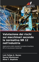 Valutazione dei rischi sui macchinari secondo la normativa NR 12 nell'industria