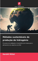 Métodos sustentáveis de produção de hidrogénio