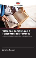 Violence domestique à l'encontre des femmes