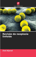 Revisão da neoplasia linfoide