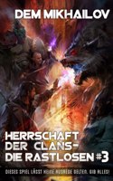 Herrschaft der Clans - Die Rastlosen (Buch 3)