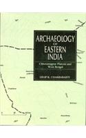Archaeology of Eastern India: Chhotanagpur Plateau & West Bengal