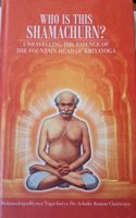 Who is this Shamachurn? Unravelling The Essence of the Fountain-Head of Kriyayoga [Deluxe Fine Quality Hardcover Edition] - Fine & Clear Print