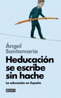 Heducacion se escribe sin hache / Heducation is written without aitch