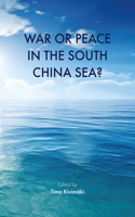 War or Peace in the South China Sea?