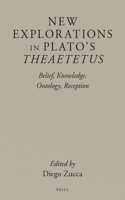 New Explorations in Plato's Theaetetus