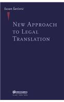 New Approach to Legal Translation