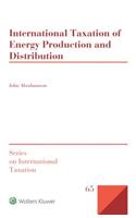 International Taxation of Energy Production and Distribution