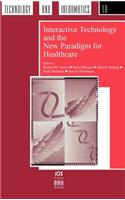 Interactive Technology and the New Paradigm for Healthcare