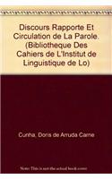 Discours Rapporte Et Circulation De La Parole: (v.62 Bibliotheque des cahiers de l'Institut de Linguistique de Louvain (BCILL))
