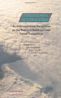 Transtromer International: An Intercontinental Perspective on the Poetry of Nobel Laureate Tomas Transtromer