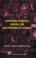 Supporting Workplace Learning for High Performance Working