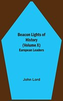 Beacon Lights of History (Volume X)