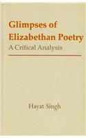 Glimpses of Elizabethan Poetry: A Critical Analysis