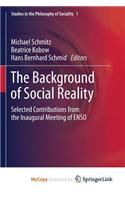 The Background of Social Reality