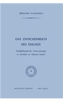 Das Zwischenreich des Dialogs: Sozialphilosophische Untersuchungen in Anschluss an Edmund Husserl(41 Phaenomenologica)