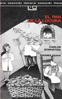 El Pan De La Locura