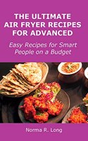 The Ultimate Air Fryer Recipes for Advanced