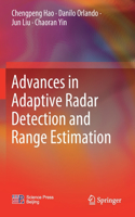 Advances in Adaptive Radar Detection and Range Estimation