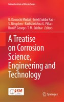 Treatise on Corrosion Science, Engineering and Technology