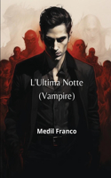 L'Ultima Notte (Vampire)