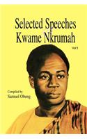 Selected Speeches of Kwame Nkrumah. Volume 1