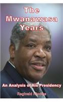 Mwanawasa Years: An Analysis of His Presidency