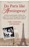 Do Paris like Hemingway!