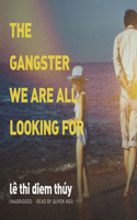 Gangster We Are All Looking for