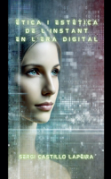 Ètica i estètica de l'instant en l'era digital