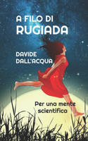 A Filo Di Rugiada